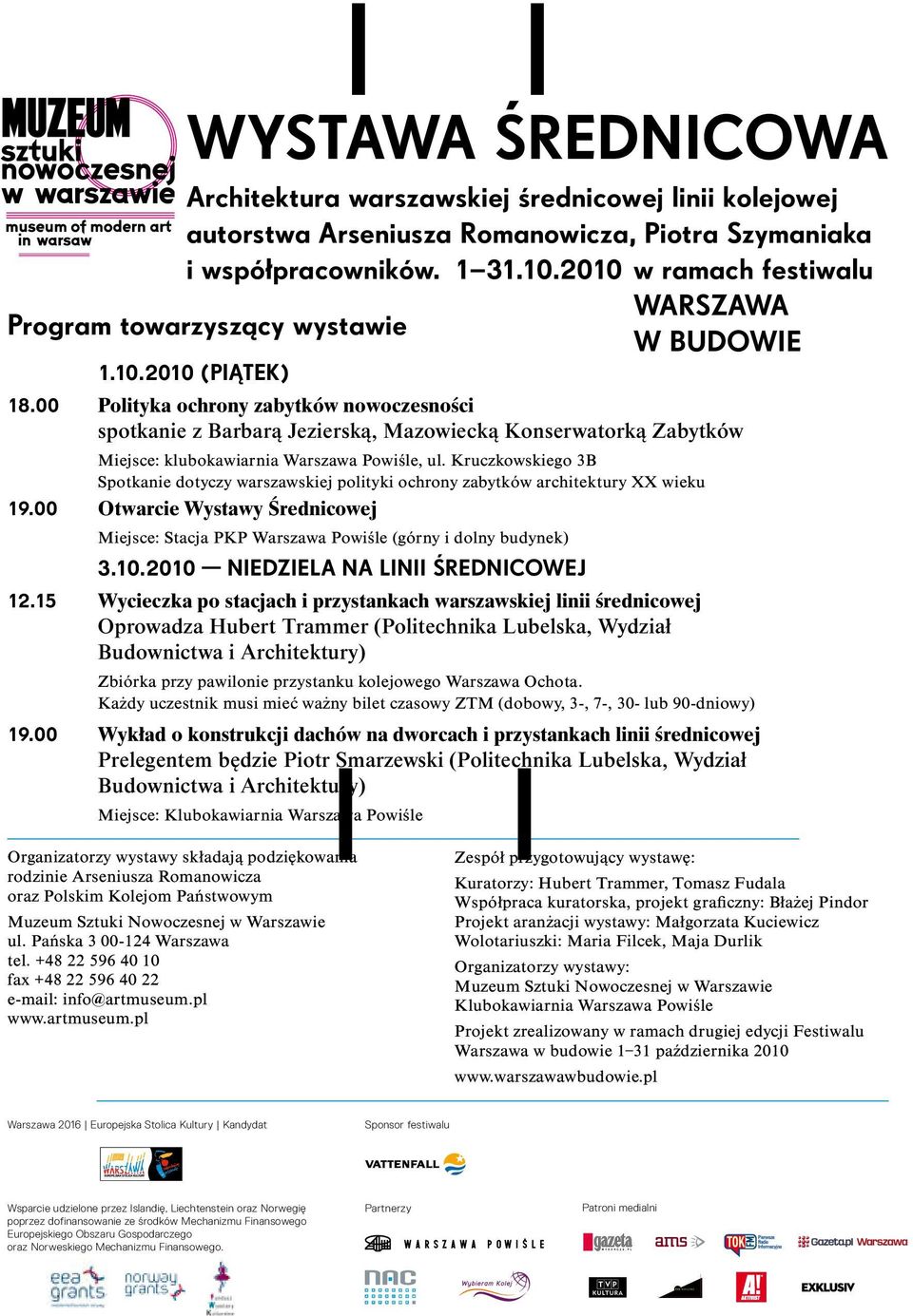 00 Polityka ochrony zabytków nowoczesności spotkanie z Barbarą Jezierską, Mazowiecką Konserwatorką Zabytków Miejsce: klubokawiarnia Warszawa Powiśle, ul.