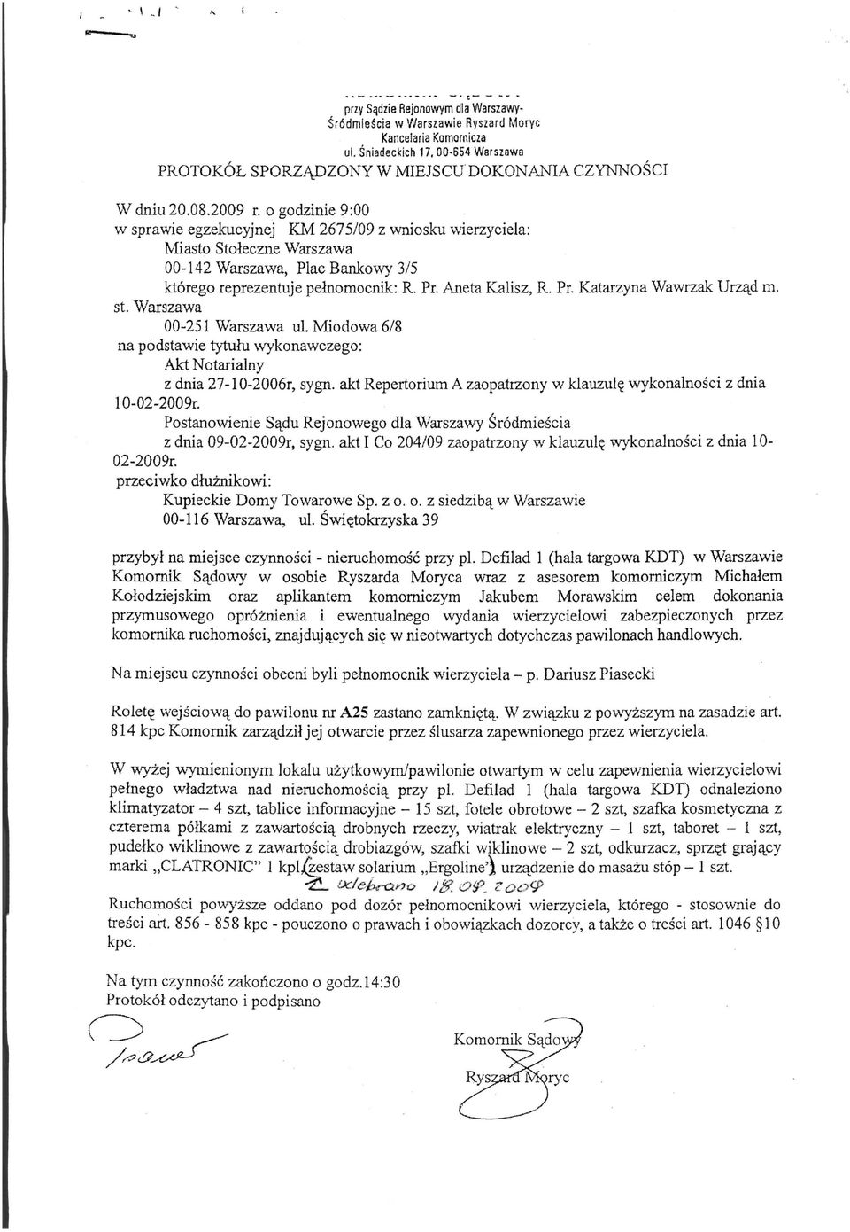 na podstawie tytufu wykonawczego: z dnia 27~10-2006r, sygn. akt Repertorium A zaopatrzony w klauzul?