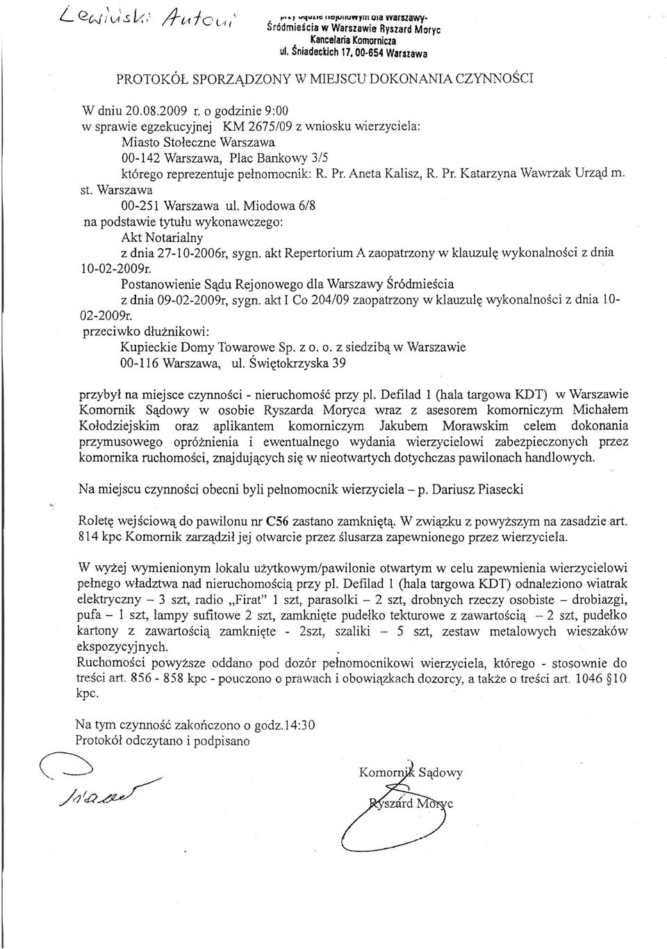 Miodowa6/8 na podstawie tytuhi wykonawczego: z dnia 27-10-2006^ sygn, akt Repertorium A zaopatrzony w klauzul?