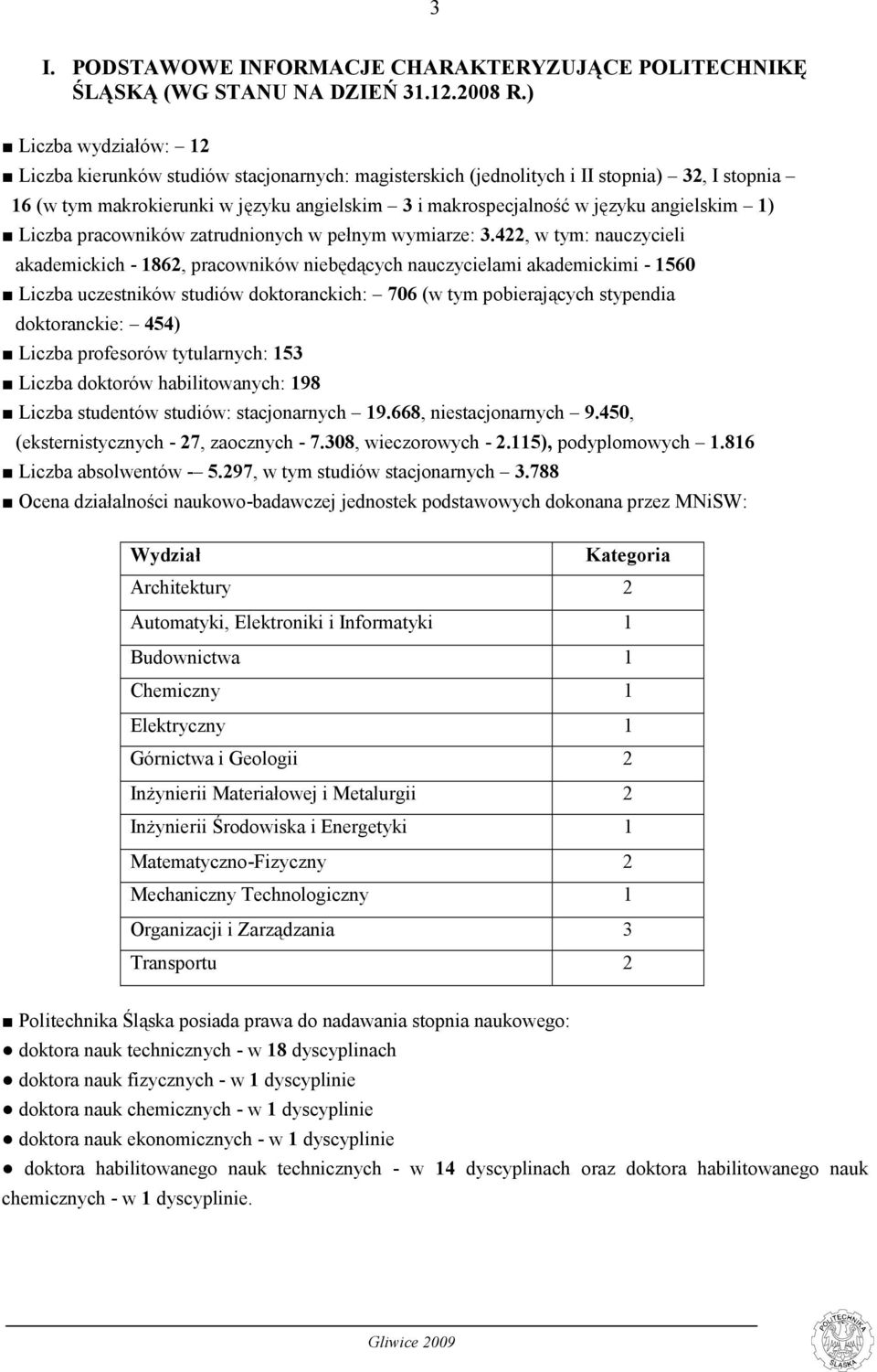 angielskim 1) Liczba pracowników zatrudnionych w pełnym wymiarze: 3.