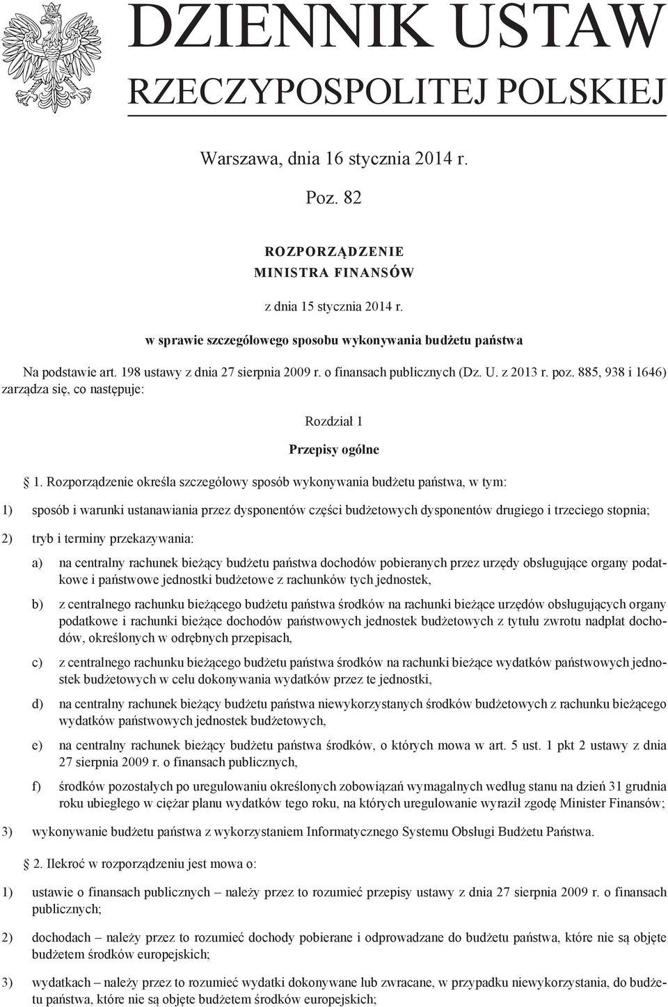 885, 938 i 1646) zarządza się, co następuje: Rozdział 1 Przepisy ogólne 1.