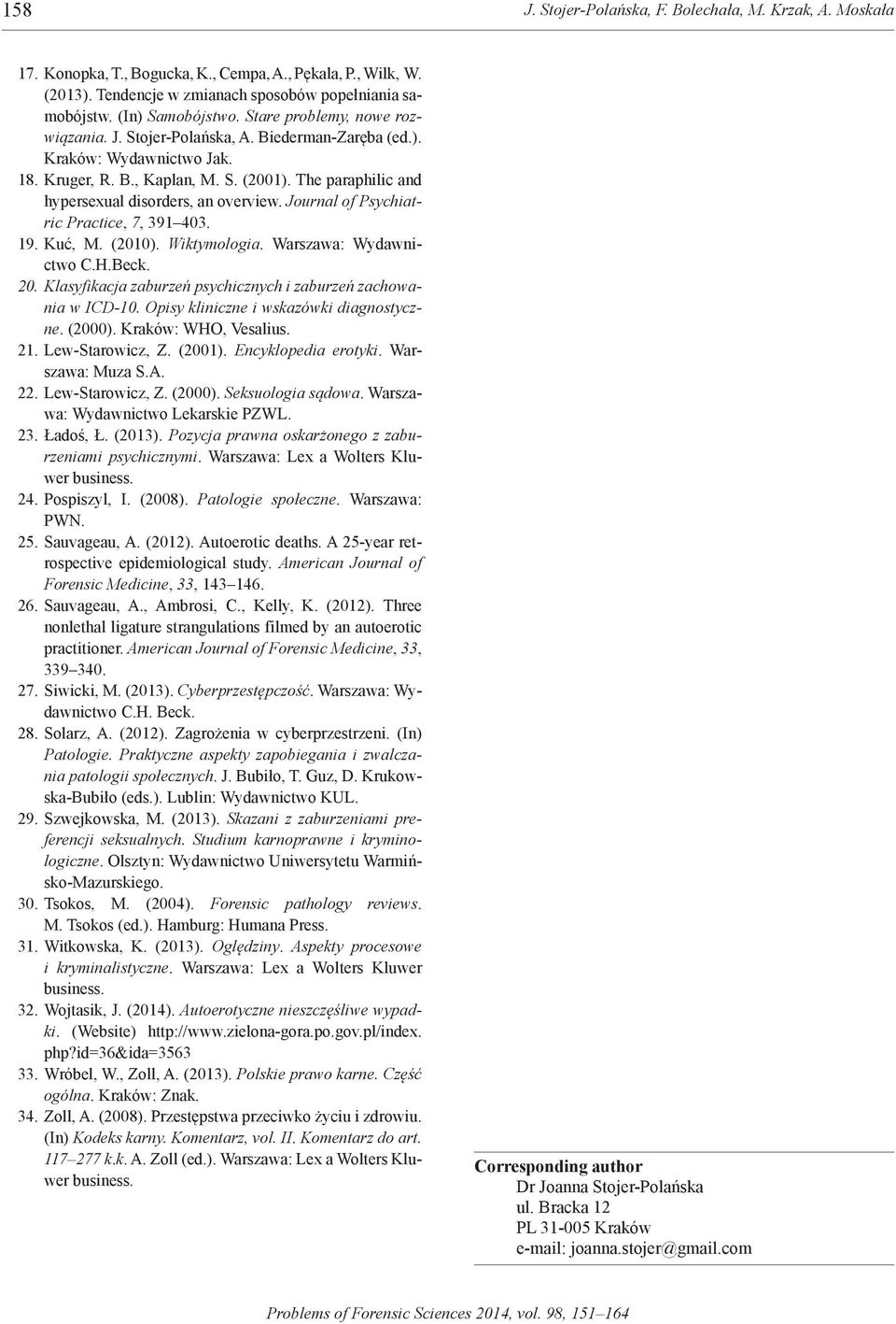 The paraphilic and hypersexual disorders, an overview. Journal of Psychiatric Practice, 7, 391 403. 19. Kuć, M. (2010). Wiktymologia. Warszawa: Wydawnictwo C.H.Beck. 20.