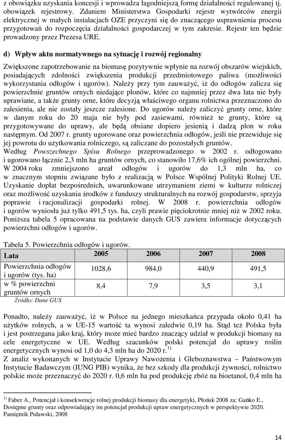 w tym zakresie. Rejestr ten będzie prowadzony przez Prezesa URE.