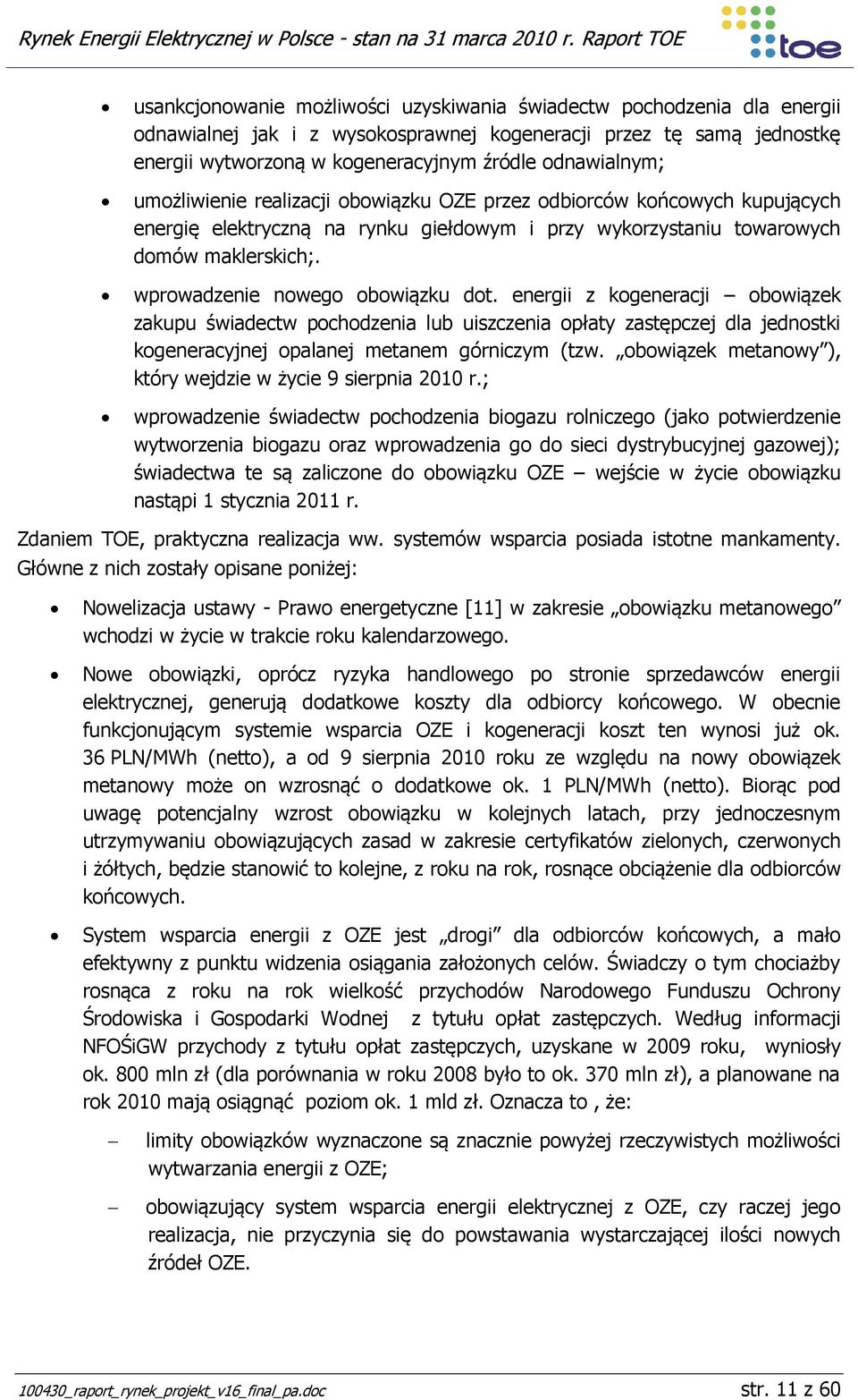 energii z kogeneracji obowiązek zakupu świadectw pochodzenia lub uiszczenia opłaty zastępczej dla jednostki kogeneracyjnej opalanej metanem górniczym (tzw.