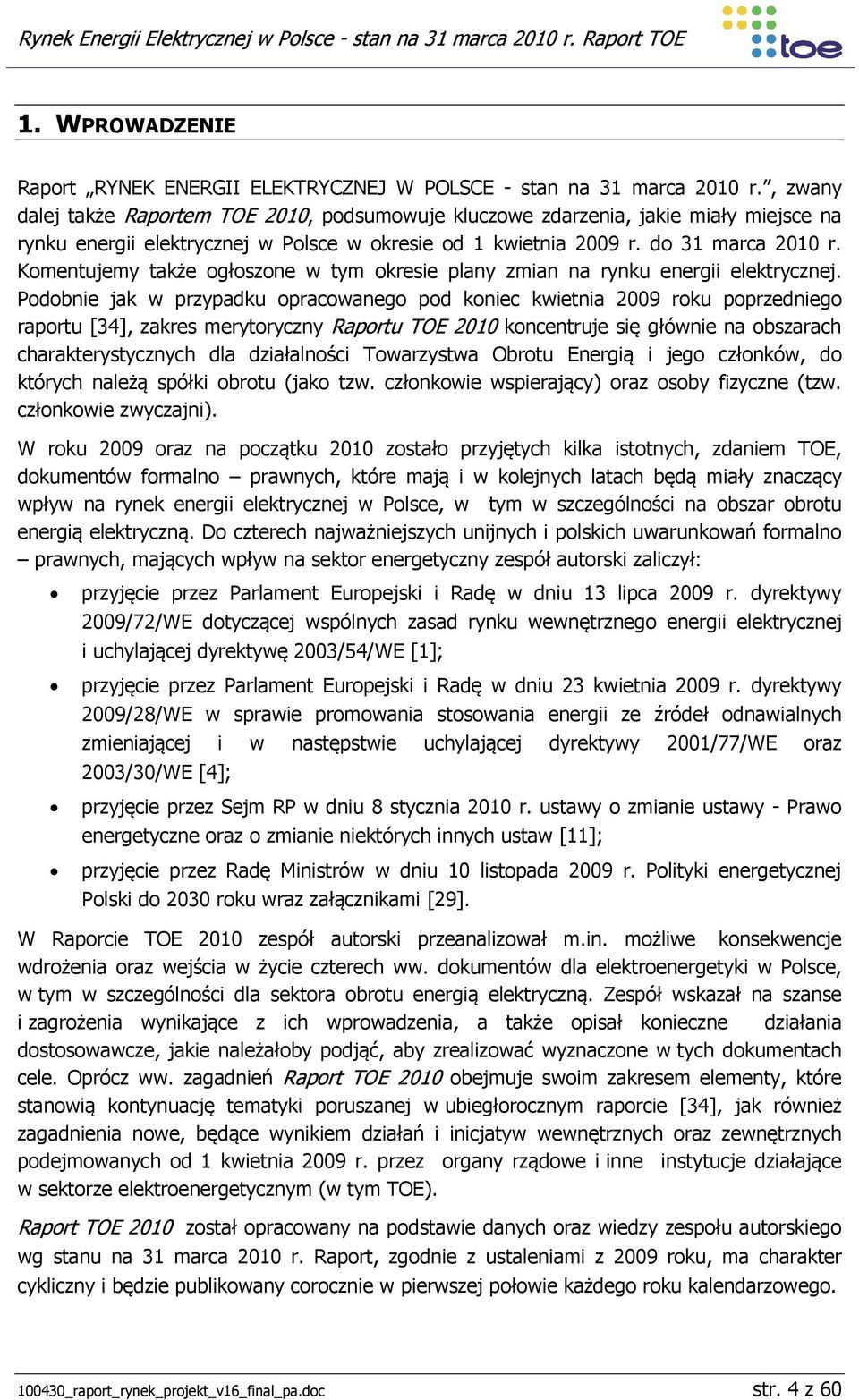 Komentujemy także ogłoszone w tym okresie plany zmian na rynku energii elektrycznej.