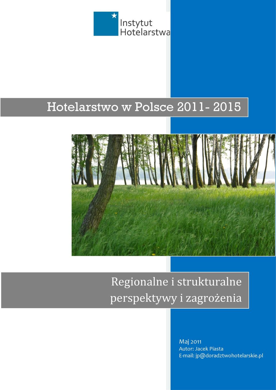 perspektywy i zagrożenia Maj 2011