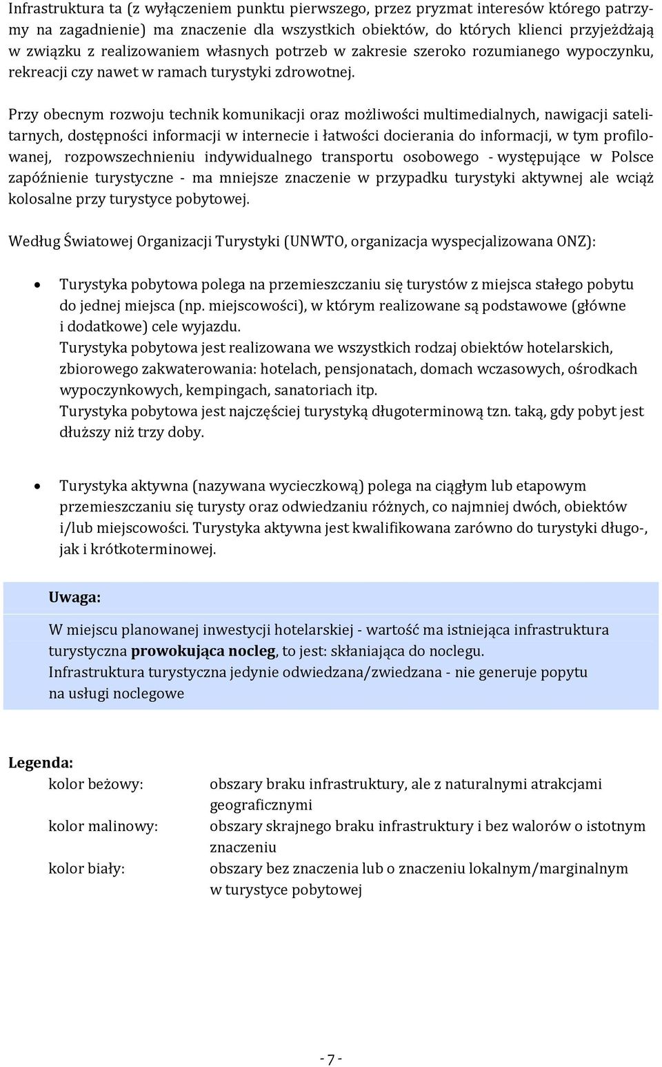 Przy obecnym rozwoju technik komunikacji oraz możliwości multimedialnych, nawigacji satelitarnych, dostępności informacji w internecie i łatwości docierania do informacji, w tym profilowanej,