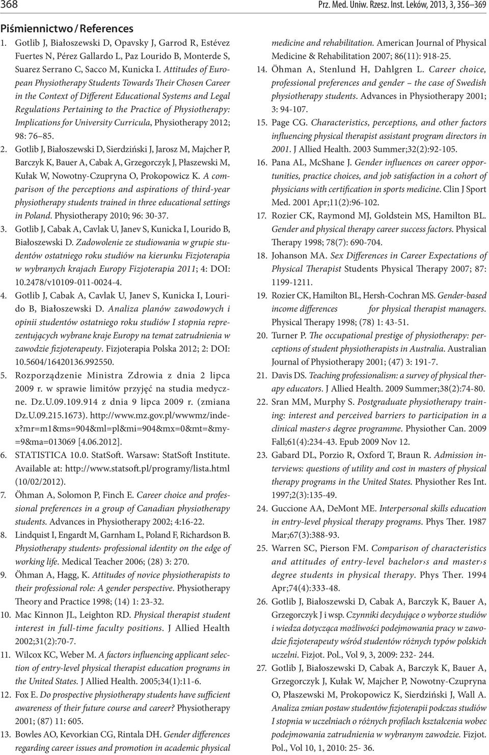 Attitudes of European Physiotherapy Students Towards Their Chosen Career in the Context of Different Educational Systems and Legal Regulations Pertaining to the Practice of Physiotherapy: