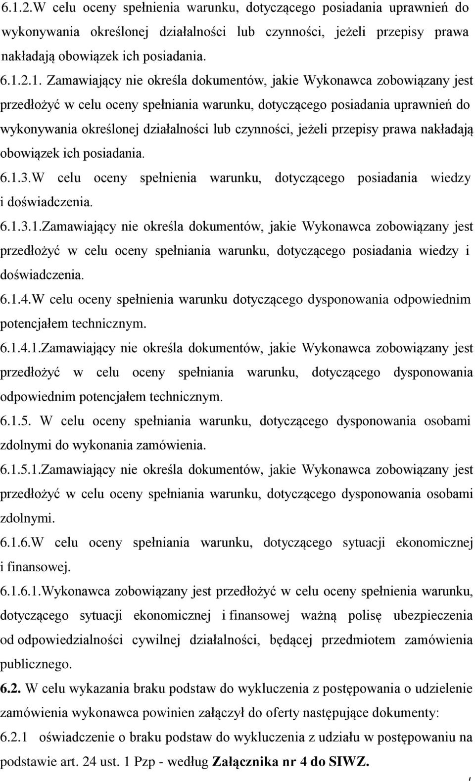 jeżeli przepisy prawa nakładają obowiązek ich posiadania. 6.1.