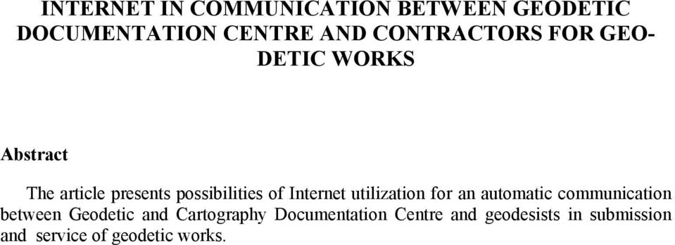 of Internet utilization for an automatic communication between Geodetic and