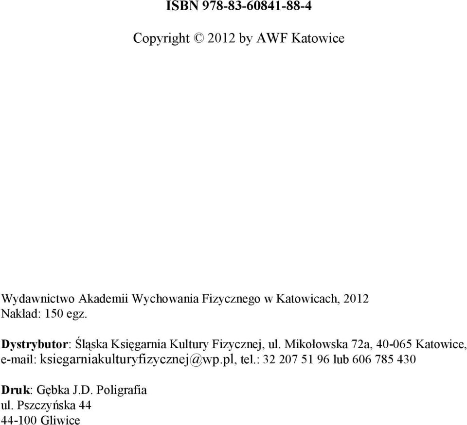 Dystrybutor: Śląska Księgarnia Kultury Fizycznej, ul.