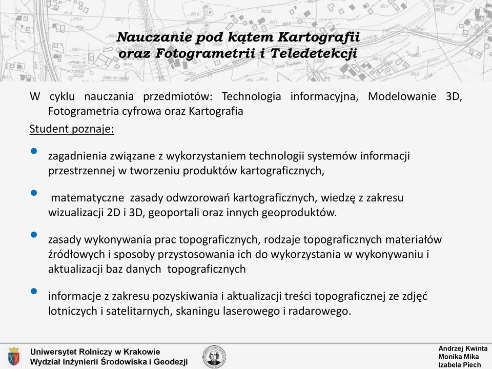 zakresu wizualizacji 2D i 3D, geoportali oraz innych geoproduktów.