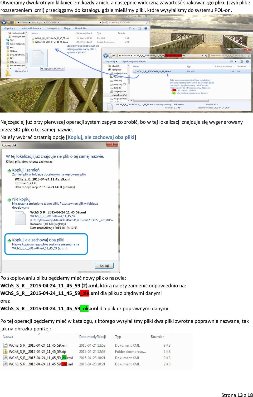 Najczęściej już przy pierwszej operacji system zapyta co zrobić, bo w tej lokalizacji znajduje się wygenerowany przez SID plik o tej samej nazwie.