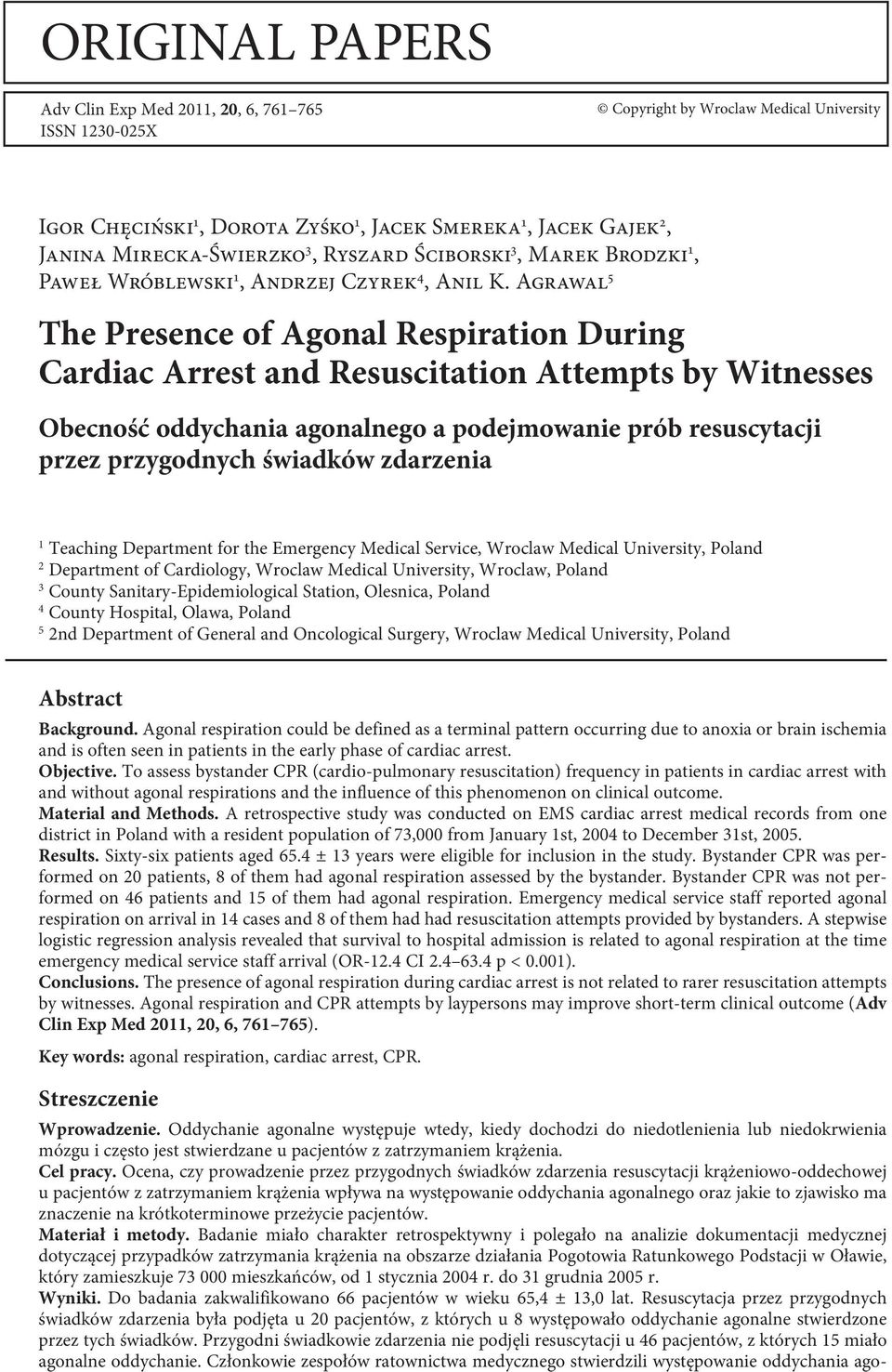 Agrawal 5 The Presence of Agonal Respiration During Cardiac Arrest and Resuscitation Attempts by Witnesses Obecność oddychania agonalnego a podejmowanie prób resuscytacji przez przygodnych świadków