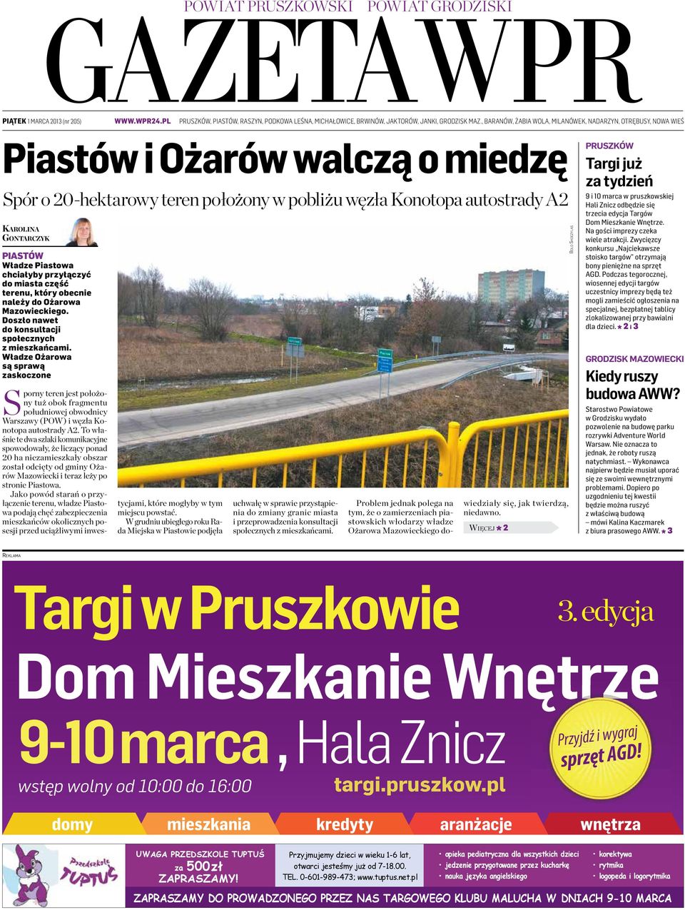 Władze Piastowa chciałyby przyłączyć do miasta część terenu, który obecnie należy do Ożarowa Mazowieckiego. Doszło nawet do konsultacji społecznych z mieszkańcami.