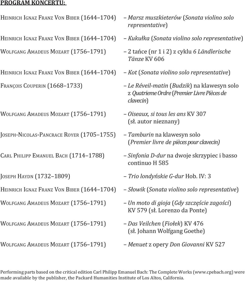 solo representative) Le Réveil-matin (Budzik) na klawesyn solo z Quatrieme Ordre (Premier Livre Pièces de clavecin) WoLFGANG AMADEUS MozART (1756 1791) Oiseaux, si tous les ans KV 307 (sł.