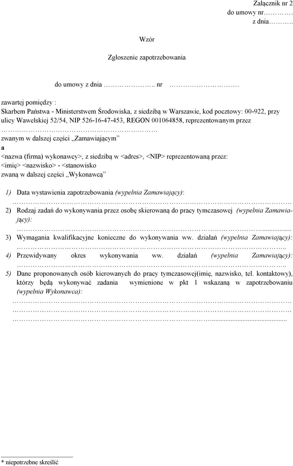 z dnia.. Wzór Zgłoszenie zapotrzebowania do umowy z dnia.. nr.