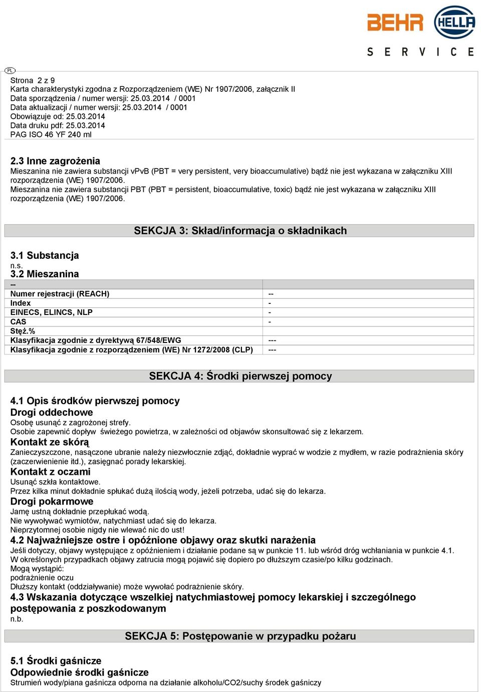 1 Substancja 3.2 Mieszanina -- Numer rejestracji (REACH) -- Index - EINECS, ELINCS, NLP - CAS - Stęż.