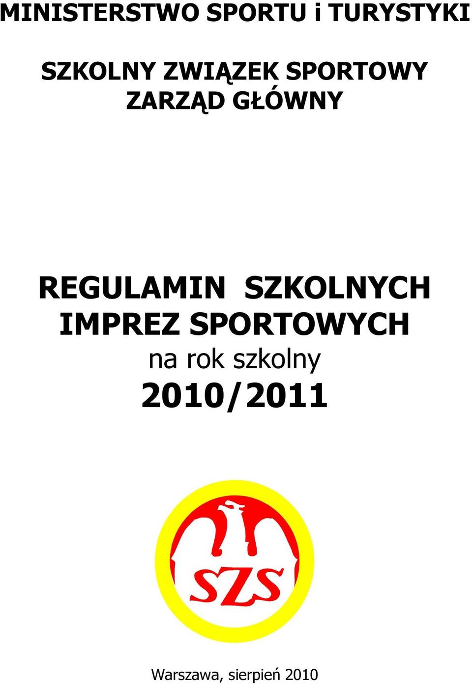 REGULAMIN SZKOLNYCH IMPREZ SPORTOWYCH