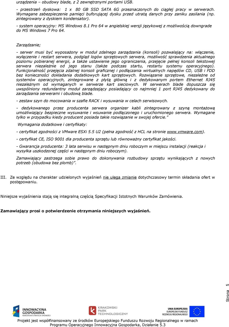 1 Pro 64 w angielskiej wersji językowej z możliwością downgrade do MS Windows 7 Pro 64.