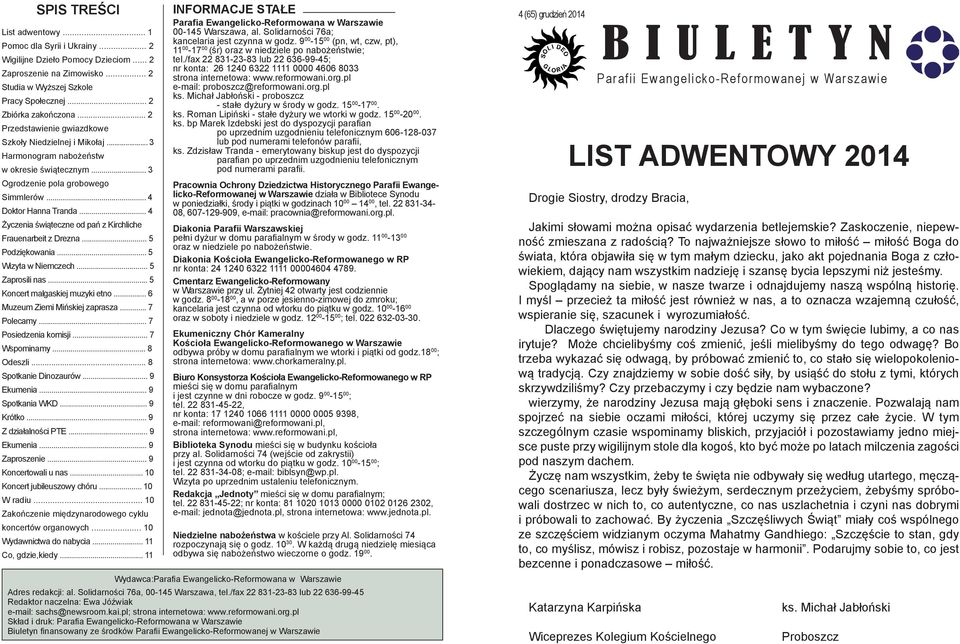 .. 4 Życzenia świąteczne od pań z Kirchliche Frauenarbeit z Drezna... 5 Podziękowania... 5 Wizyta w Niemczech... 5 Zaprosili nas... 5 Koncert malgaskiej muzyki etno... 6 Muzeum Ziemi Mińskiej zaprasza.