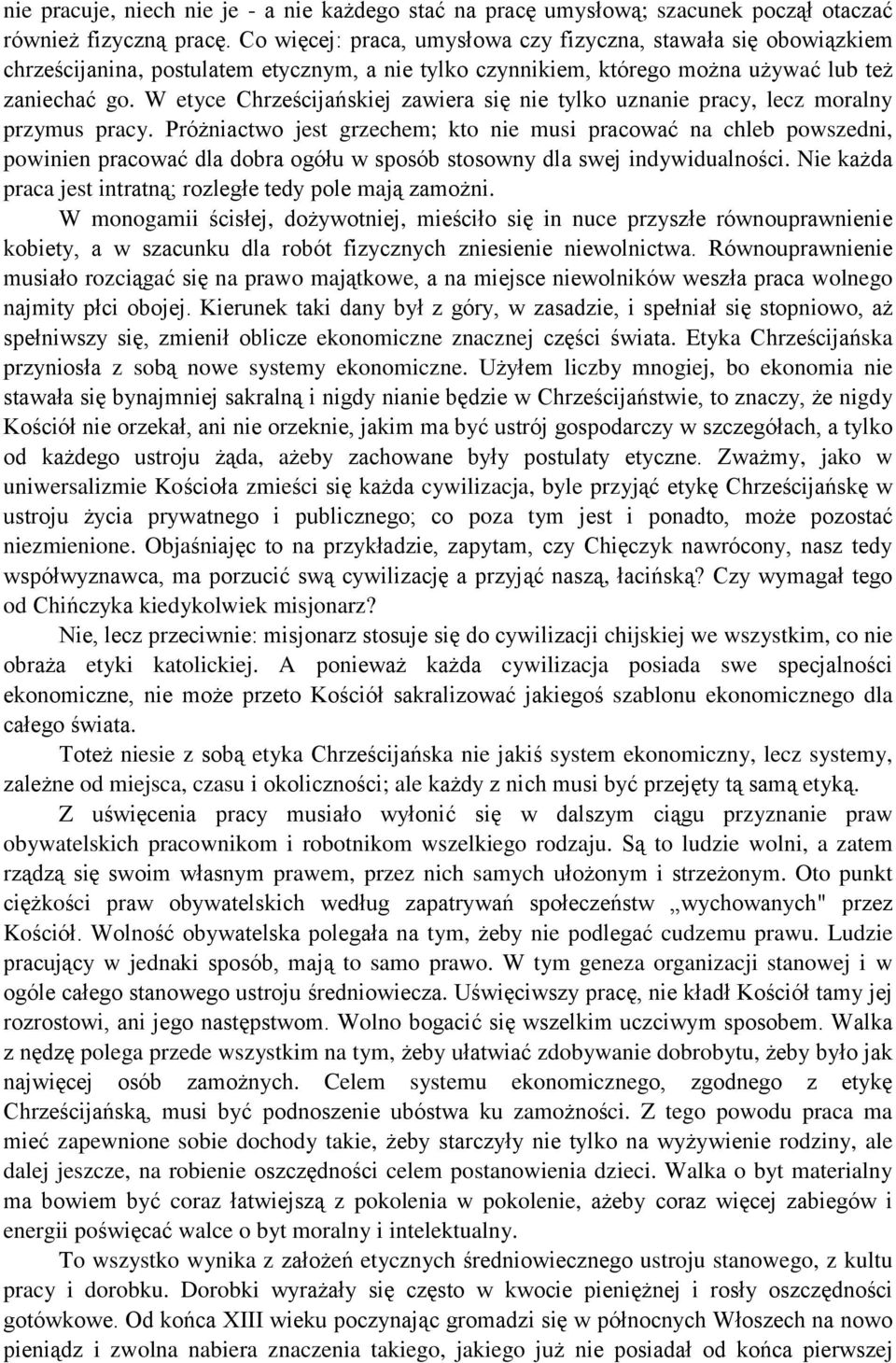 W etyce Chrześcijańskiej zawiera się nie tylko uznanie pracy, lecz moralny przymus pracy.