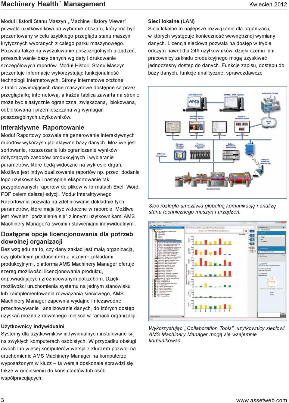 Moduł Historii Stanu Maszyn prezentuje informacje wykorzystując funkcjonalność technologii internetowych.