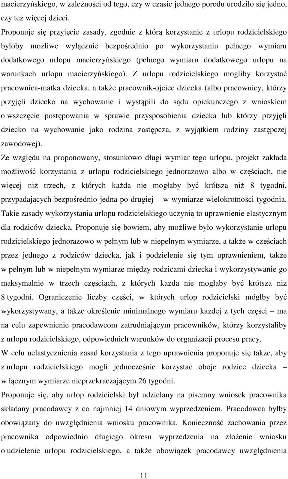 wymiaru dodatkowego urlopu na warunkach urlopu macierzyńskiego).