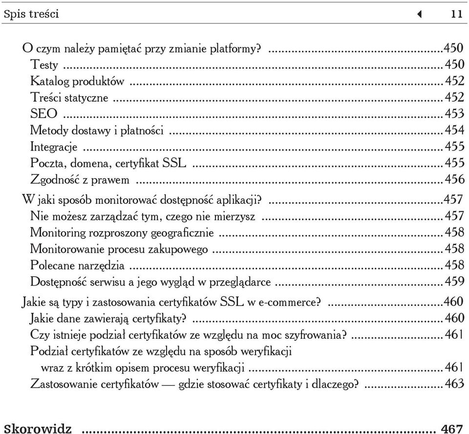 ..457 Monitoring rozproszony geograficznie...458 Monitorowanie procesu zakupowego...458 Polecane narz dzia...458 Dost pno serwisu a jego wygl d w przegl darce.