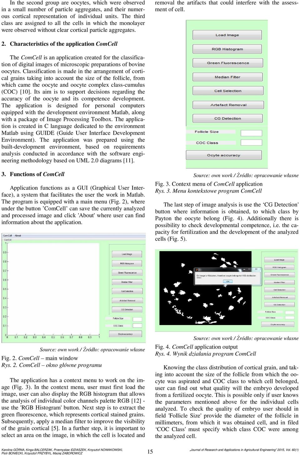 2. Characteristics of the application ComCell The ComCell is an application created for the classification of digital images of microscopic preparations of bovine oocytes.