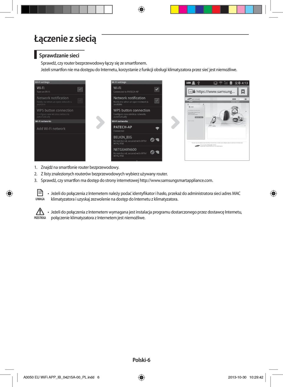 Z listy znalezionych routerów bezprzewodowych wybierz używany router. 3. Sprawdź, czy smartfon ma dostęp do strony internetowej http://www.samsungsmartappliance.com.