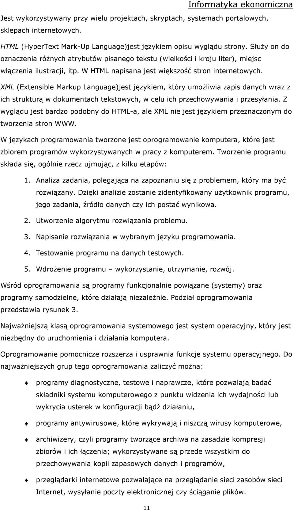 XML (Extensible Markup Language)jest językiem, który umoŝliwia zapis danych wraz z ich strukturą w dokumentach tekstowych, w celu ich przechowywania i przesyłania.