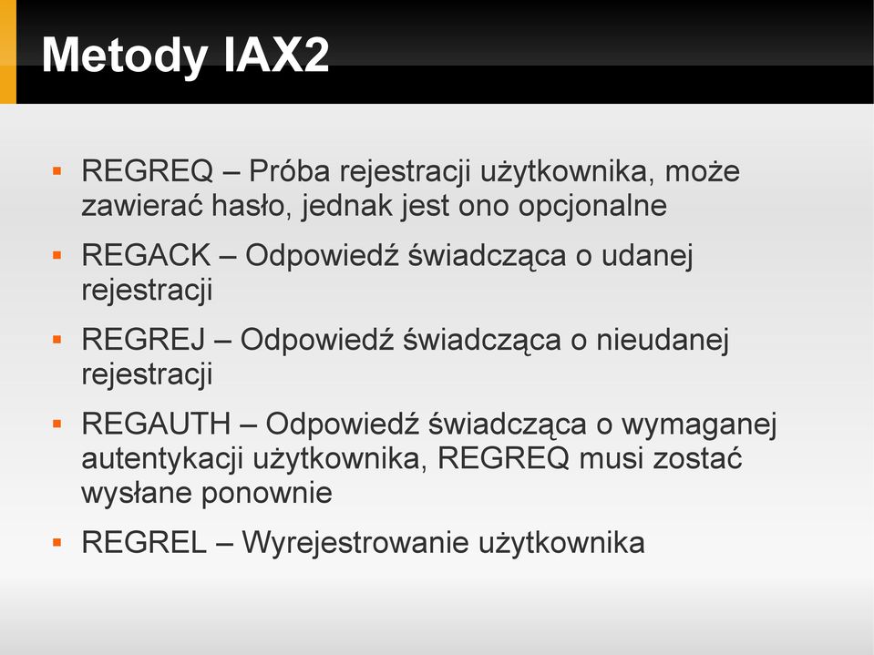 świadcząca o nieudanej rejestracji REGAUTH Odpowiedź świadcząca o wymaganej