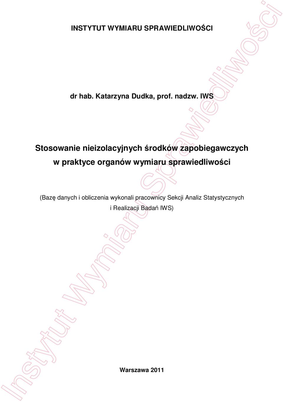 organów wymiaru sprawiedliwo ci (Baz danych i obliczenia wykonali