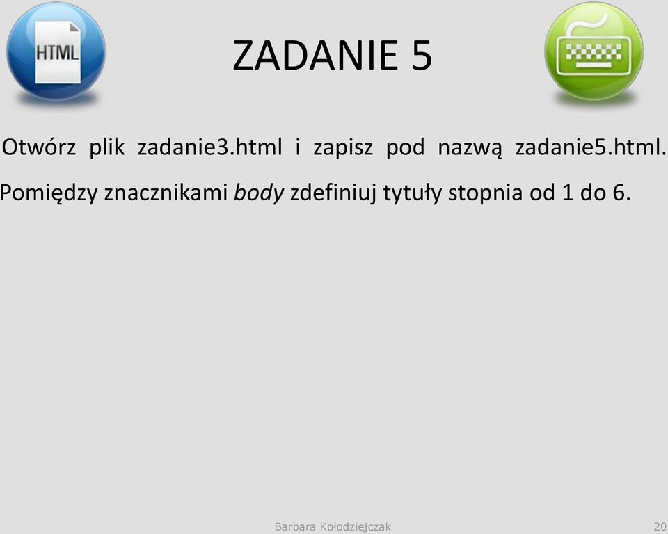 html. Pomiędzy znacznikami body