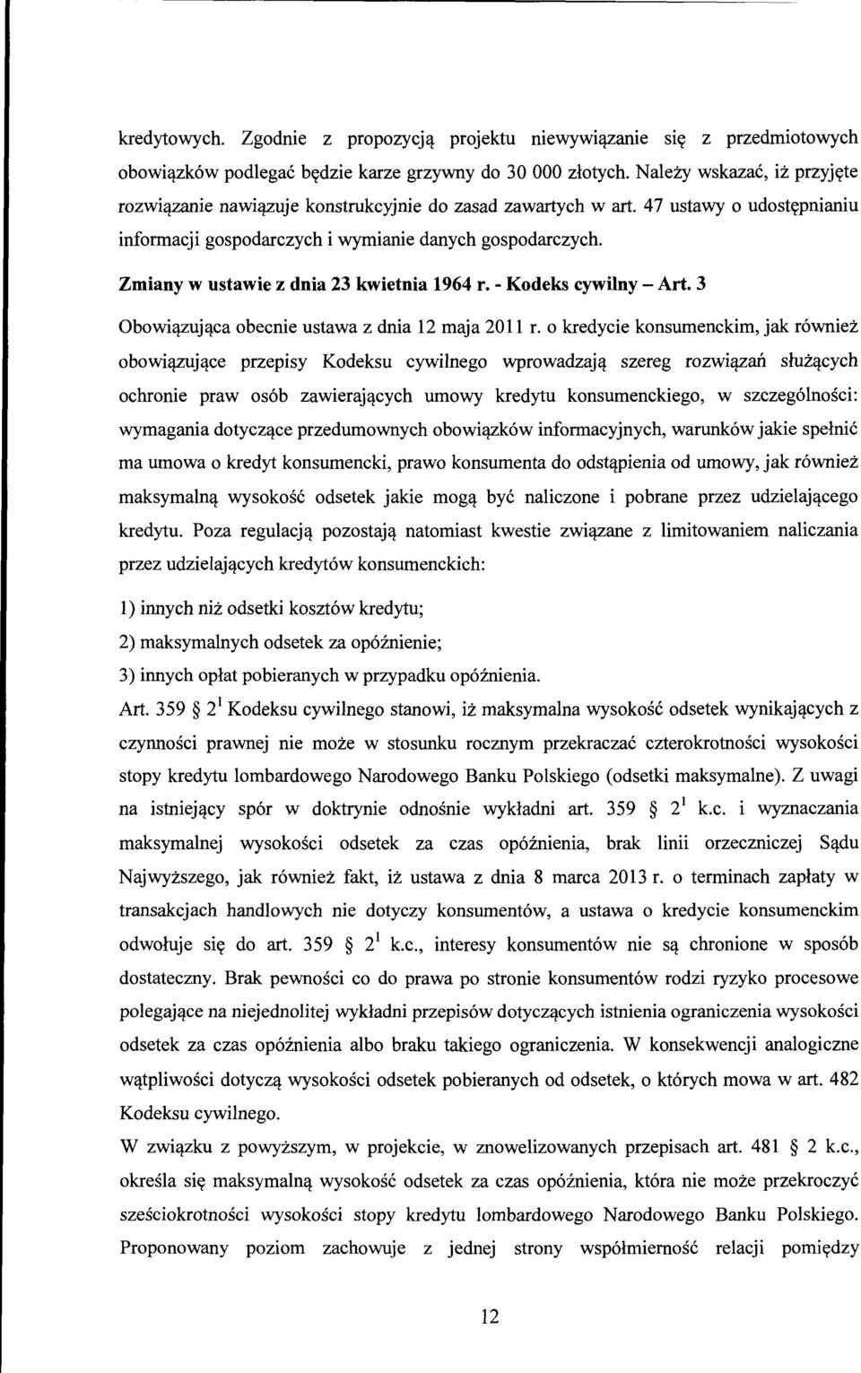 Zmiany w ustawie z dnia 23 kwietnia 1964 r. - Kodeks cywilny- Art. 3 Obowiązująca obecnie ustawa z dnia 12 maja 2011 r.