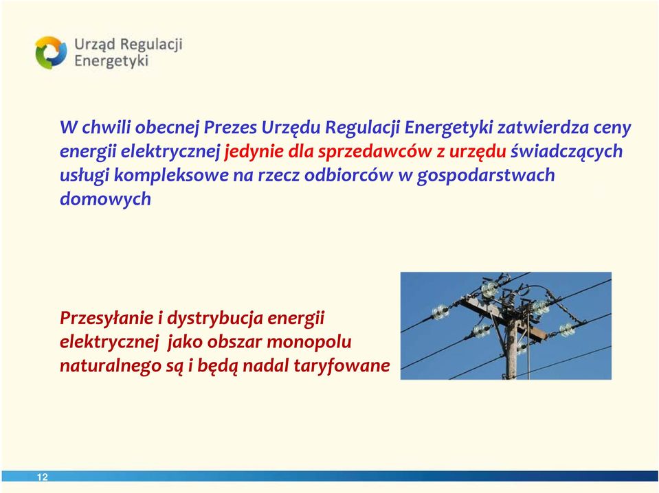 kompleksowe na rzecz odbiorców w gospodarstwach domowych Przesyłanie i