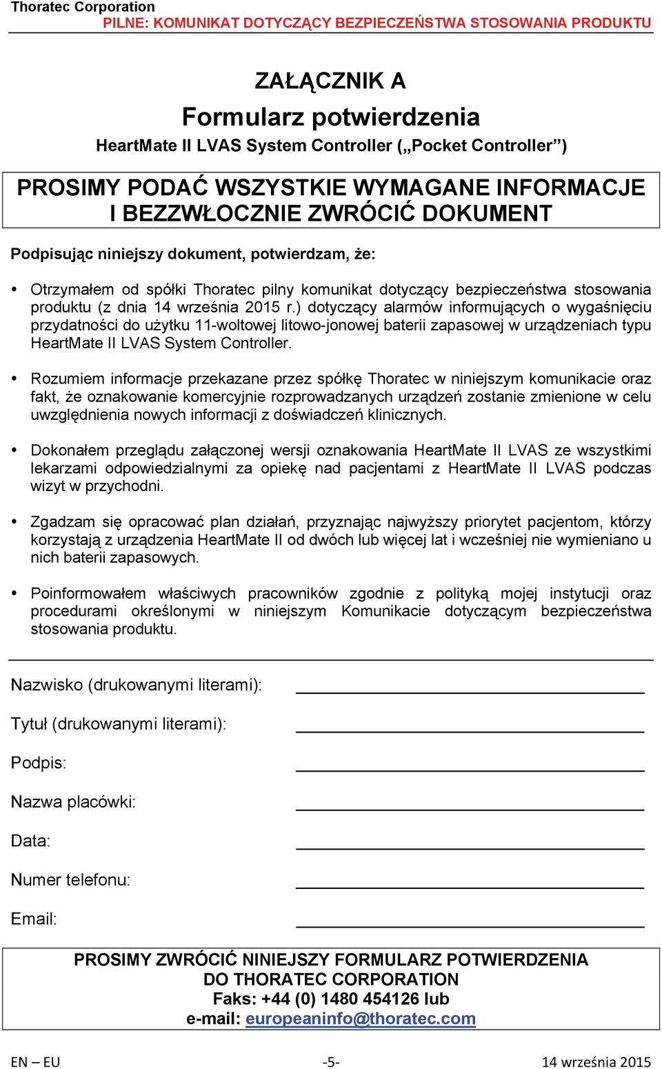 ) dotyczący alarmów informujących o wygaśnięciu przydatności do użytku 11-woltowej litowo-jonowej baterii zapasowej w urządzeniach typu HeartMate II LVAS System Controller.