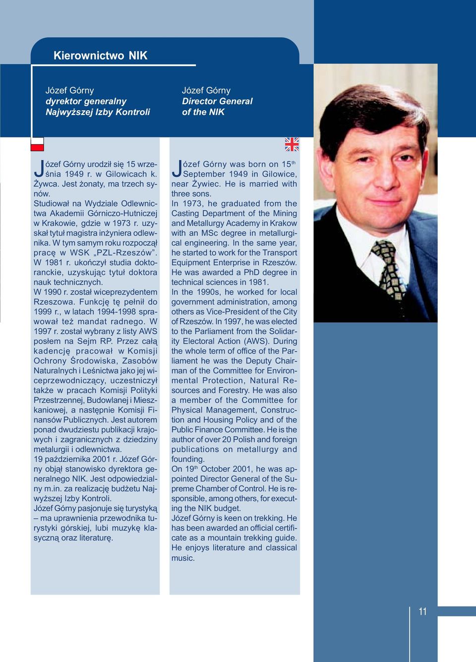 W tym samym roku rozpocz¹³ pracê w WSK PZL-Rzeszów. W 1981 r. ukoñczy³ studia doktoranckie, uzyskuj¹c tytu³ doktora nauk technicznych. W 1990 r. zosta³ wiceprezydentem Rzeszowa.