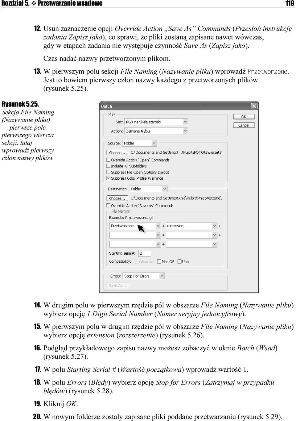 Save As (Zapisz jako). Czas nadać nazwy przetworzonym plikom. 13. W pierwszym polu sekcji File Naming (Nazywanie pliku) wprowadź.