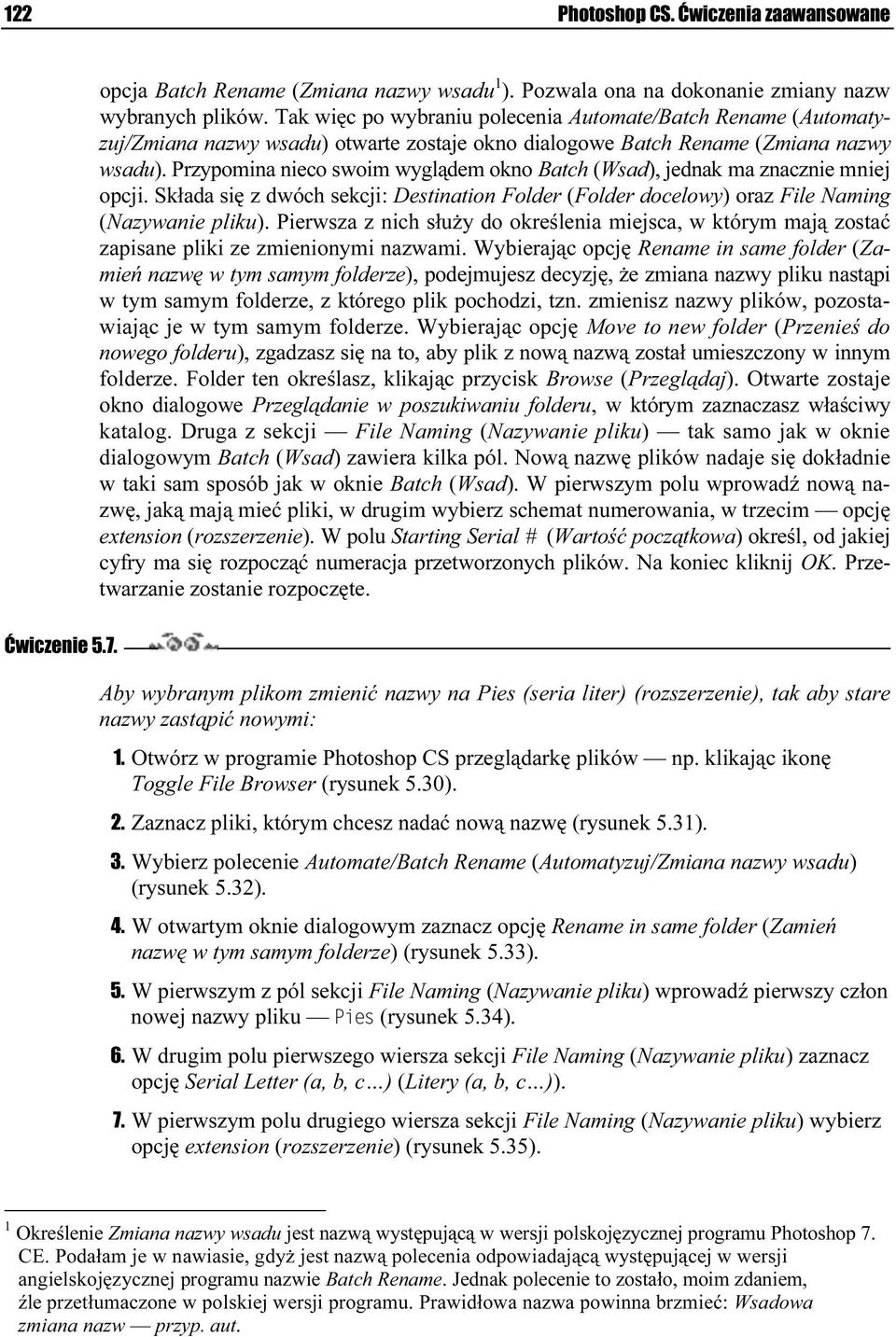 Przypomina nieco swoim wyglądem okno Batch (Wsad), jednak ma znacznie mniej opcji. Składa się z dwóch sekcji: Destination Folder (Folder docelowy) oraz File Naming (Nazywanie pliku).