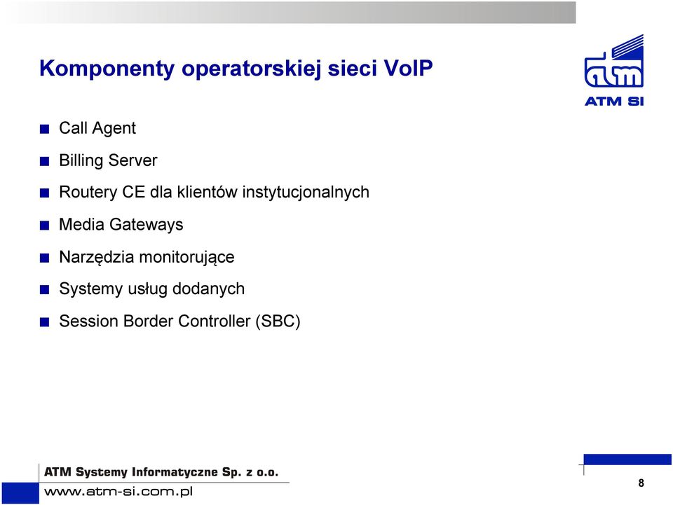 instytucjonalnych Media Gateways Narzędzia