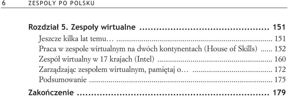 .. 151 Praca w zespole wirtualnym na dwóch kontynentach (House of Skills).