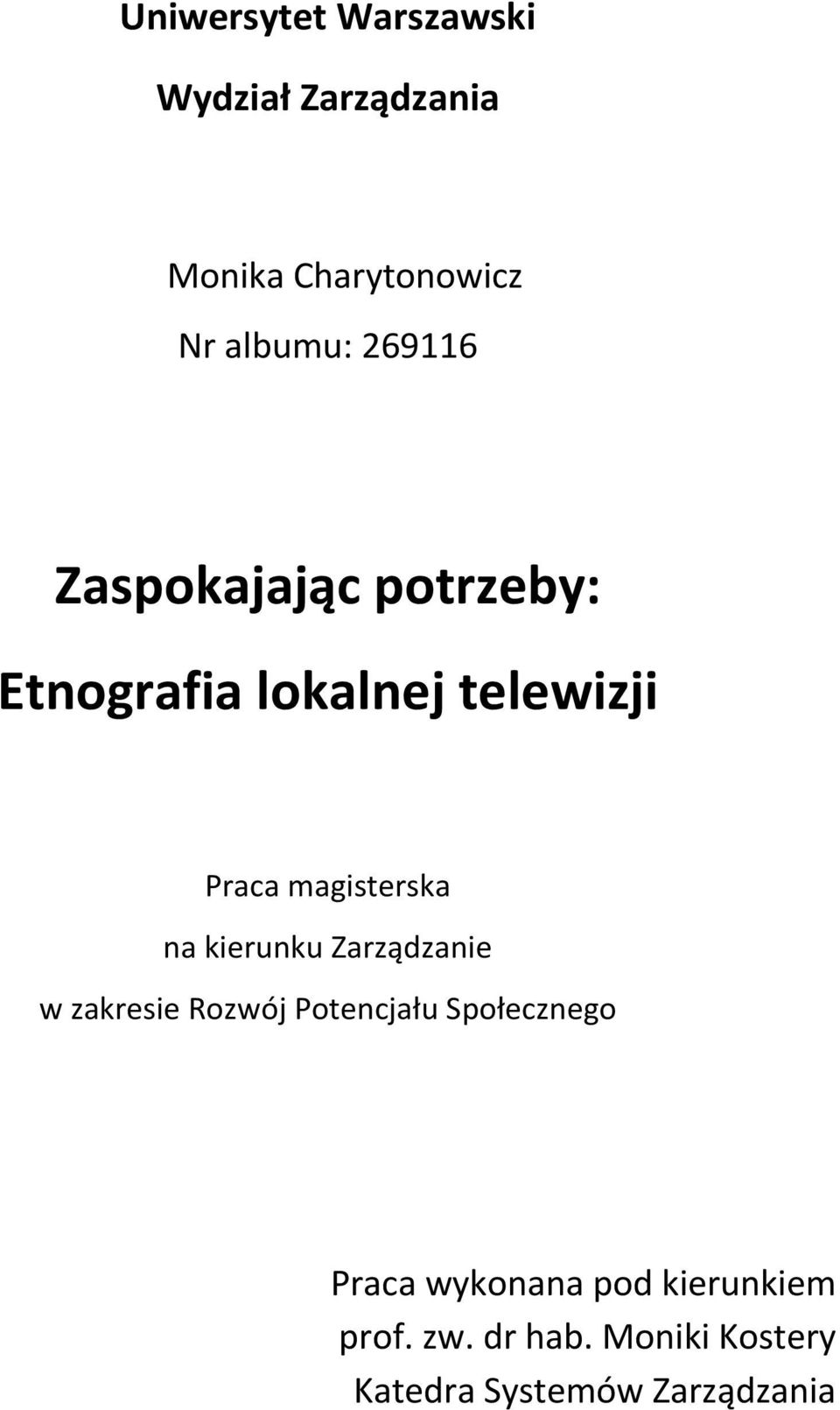 na kierunku Zarządzanie w zakresie Rozwój Potencjału Społecznego Praca