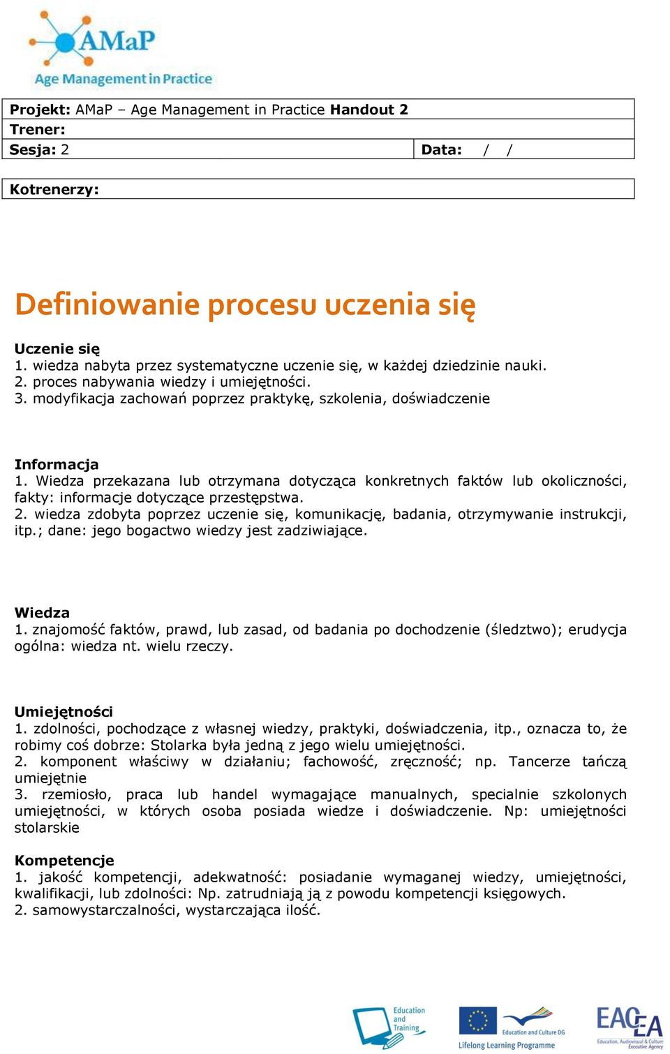 Wiedza przekazana lub otrzymana dotycząca konkretnych faktów lub okoliczności, fakty: informacje dotyczące przestępstwa. 2.