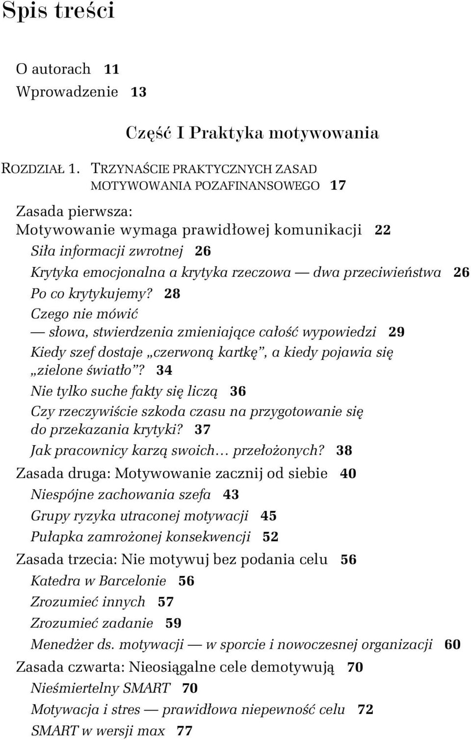 przeciwiestwa 26 Po co krytykujemy? 28 Czego nie mówi sowa, stwierdzenia zmieniajce cao wypowiedzi 29 Kiedy szef dostaje czerwon kartk, a kiedy pojawia si zielone wiato?