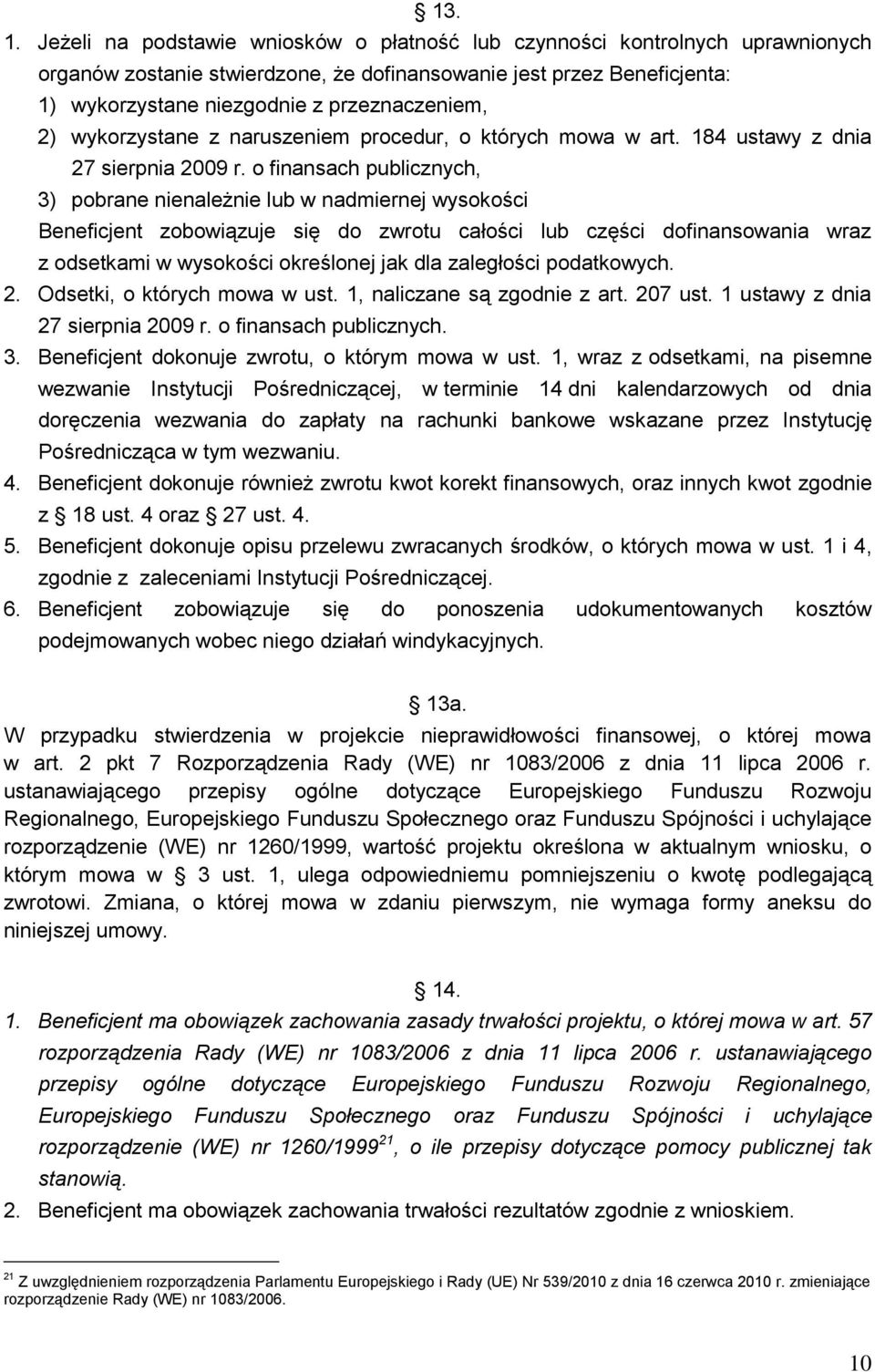 naruszem procedur, o których mowa w art. 184 ustawy z dnia 27 sierpnia 2009 r.