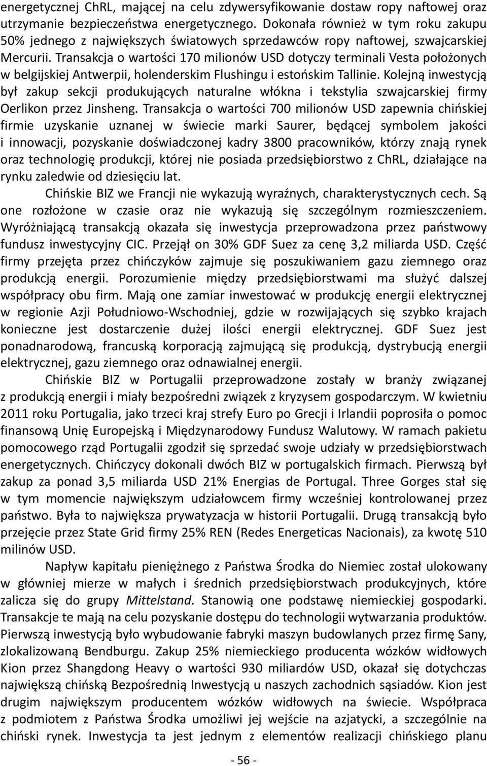 Transakcja o wartości 170 milionów USD dotyczy terminali Vesta położonych w belgijskiej Antwerpii, holenderskim Flushingu i estońskim Tallinie.