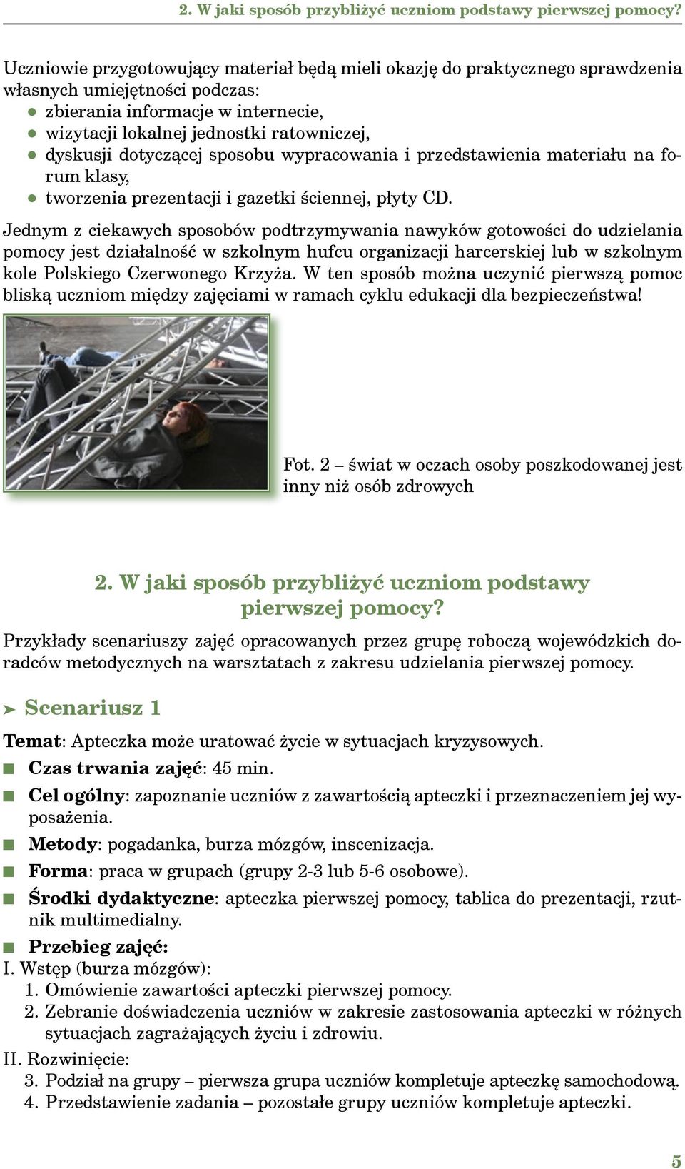 dotyczącej sposobu wypracowania i przedstawienia materiału na forum klasy, tworzenia prezentacji i gazetki ściennej, płyty CD.