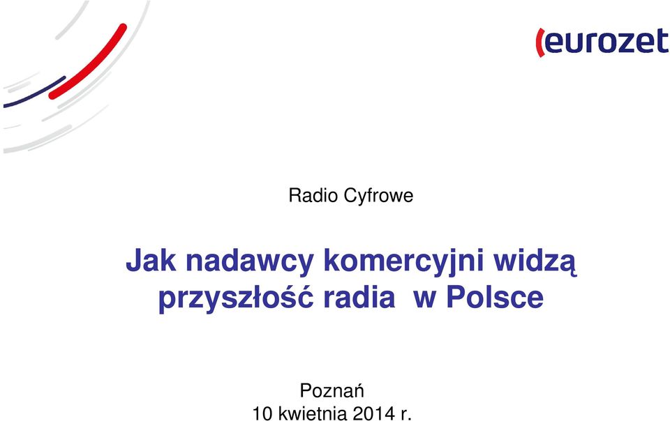 widzą przyszłość radia